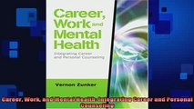 READ book  Career Work and Mental Health Integrating Career and Personal Counseling Full Free