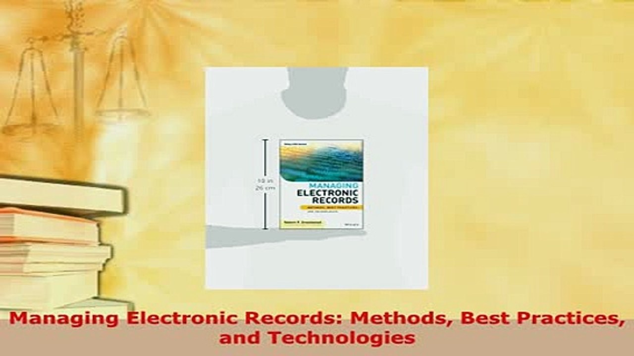 Download  Managing Electronic Records Methods Best Practices and Technologies Download Online