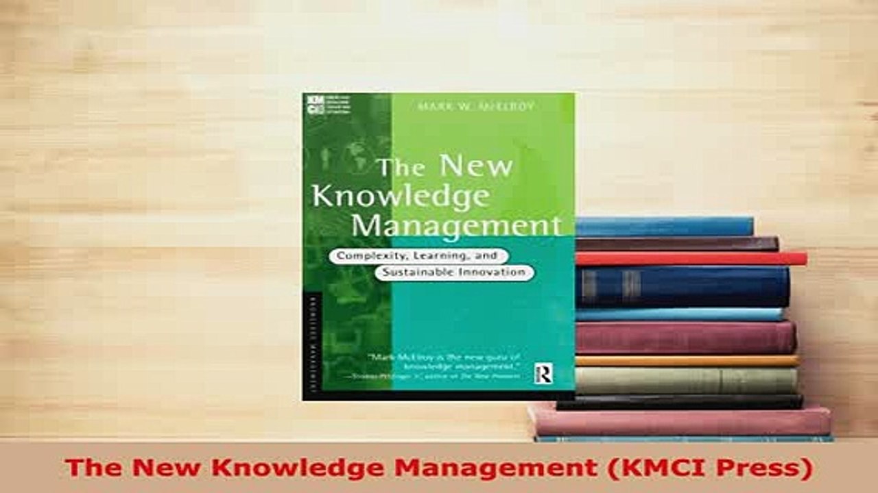 Download  The New Knowledge Management KMCI Press Download Online