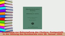 Read  Anweisung zur Bekampfung der Cholera Festgestellt in der Sitzung des Bundesrats vom 28 Ebook Free
