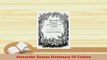 Download  Alexander Dumas Dictionary Of Cuisine Download Online
