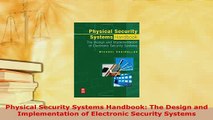PDF  Physical Security Systems Handbook The Design and Implementation of Electronic Security PDF Online
