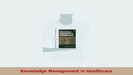 Download  Knowledge Management in Healthcare Read Online