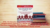 Download  ITIL V3 Service Capability PPO Certification Exam Preparation Course in a Book for Passing Read Online