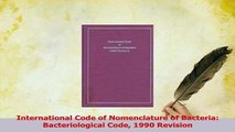PDF  International Code of Nomenclature of Bacteria Bacteriological Code 1990 Revision Read Online
