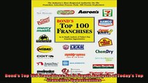 FREE PDF  Bonds Top 100 Franchises An In Depth Analysis of Todays Top Franchise Opportunities READ ONLINE