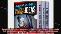 FREE PDF  Amazing Franchise Business Ideas Including 101 Questions to Ask Before You Invest in a READ ONLINE