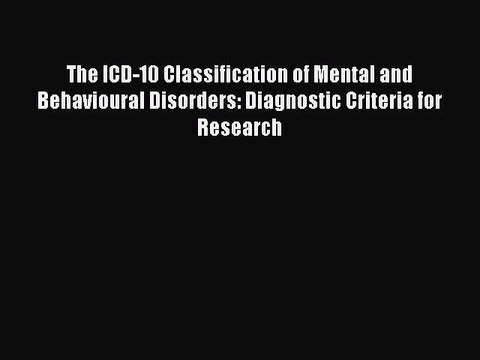 Read The ICD-10 Classification of Mental and Behavioural Disorders: Diagnostic Criteria for
