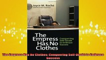 READ book  The Empress Has No Clothes Conquering SelfDoubt to Embrace Success Free Online