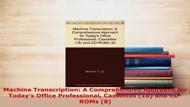 Download Machine Transcription A Comprehensive Approach for Todays Office Professional Cassettes Download Online