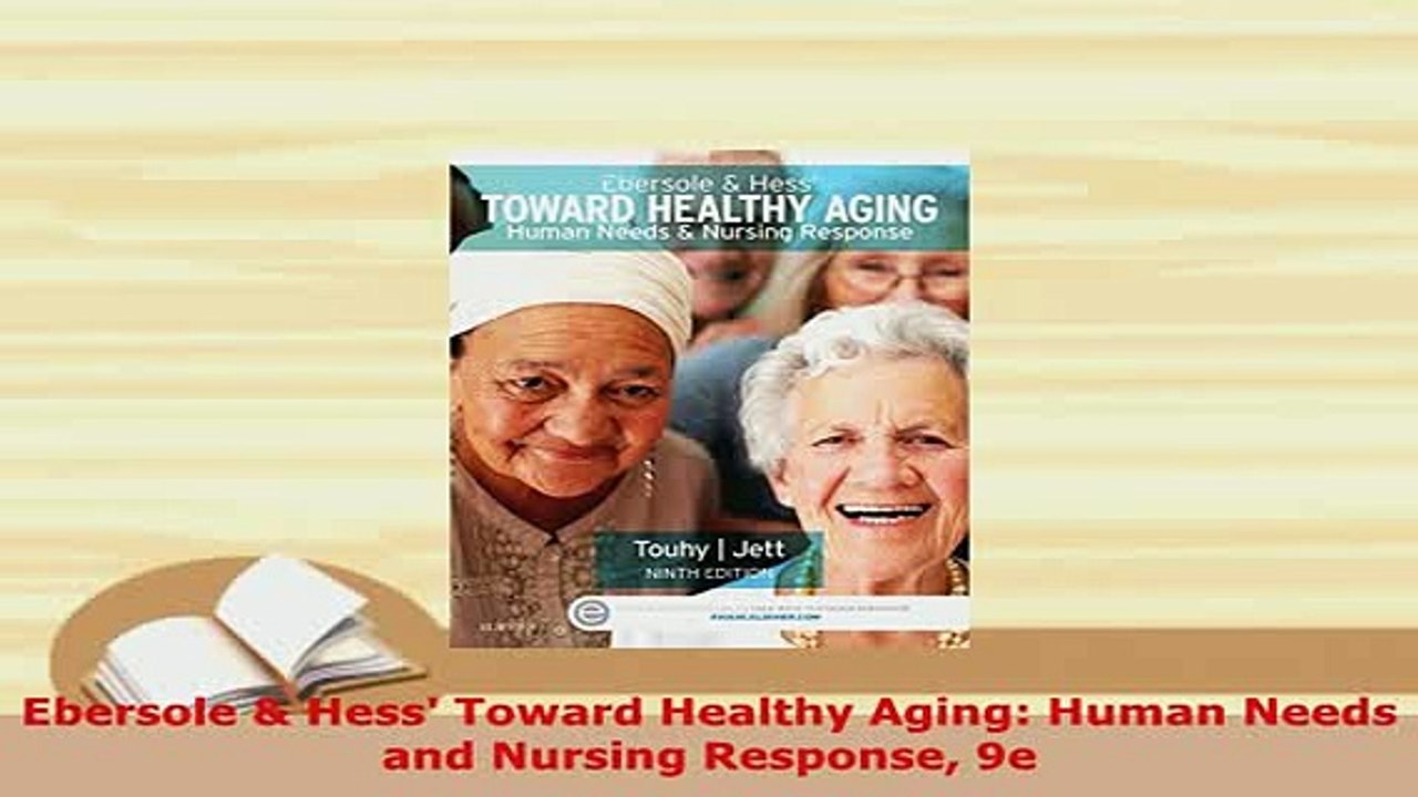 PDF  Ebersole  Hess Toward Healthy Aging Human Needs and Nursing Response 9e PDF Full Ebook