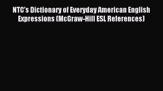 [Download PDF] NTC's Dictionary of Everyday American English Expressions (McGraw-Hill ESL References)