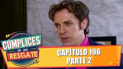 Capítulo 196 - 02.05.16 - Parte 2