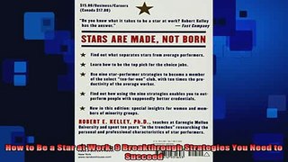 READ book  How to Be a Star at Work 9 Breakthrough Strategies You Need to Succeed Online Free