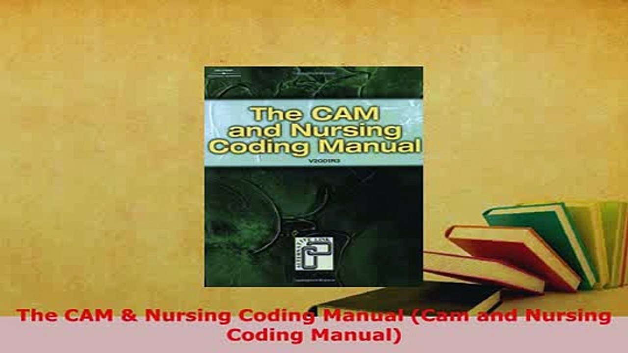 PDF  The CAM  Nursing Coding Manual Cam and Nursing Coding Manual Download Full Ebook