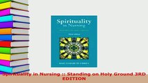 Download  Spirituality in Nursing  Standing on Holy Ground 3RD EDITION Ebook