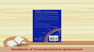 Read  Handbook of Corynebacterium glutamicum Ebook Free