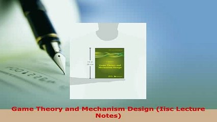 PDF  Game Theory and Mechanism Design Iisc Lecture Notes PDF Online