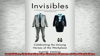 READ book  Invisibles Celebrating the Unsung Heroes of the Workplace Free Online