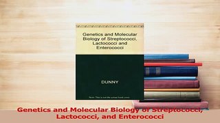 Download  Genetics and Molecular Biology of Streptococci Lactococci and Enterococci Free Books