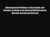 Download Environmental Problems of the Greeks and Romans: Ecology in the Ancient Mediterranean