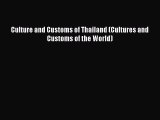 Download Culture and Customs of Thailand (Cultures and Customs of the World)  Read Online