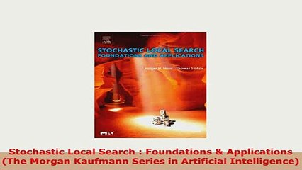 PDF  Stochastic Local Search  Foundations  Applications The Morgan Kaufmann Series in PDF Full Ebook