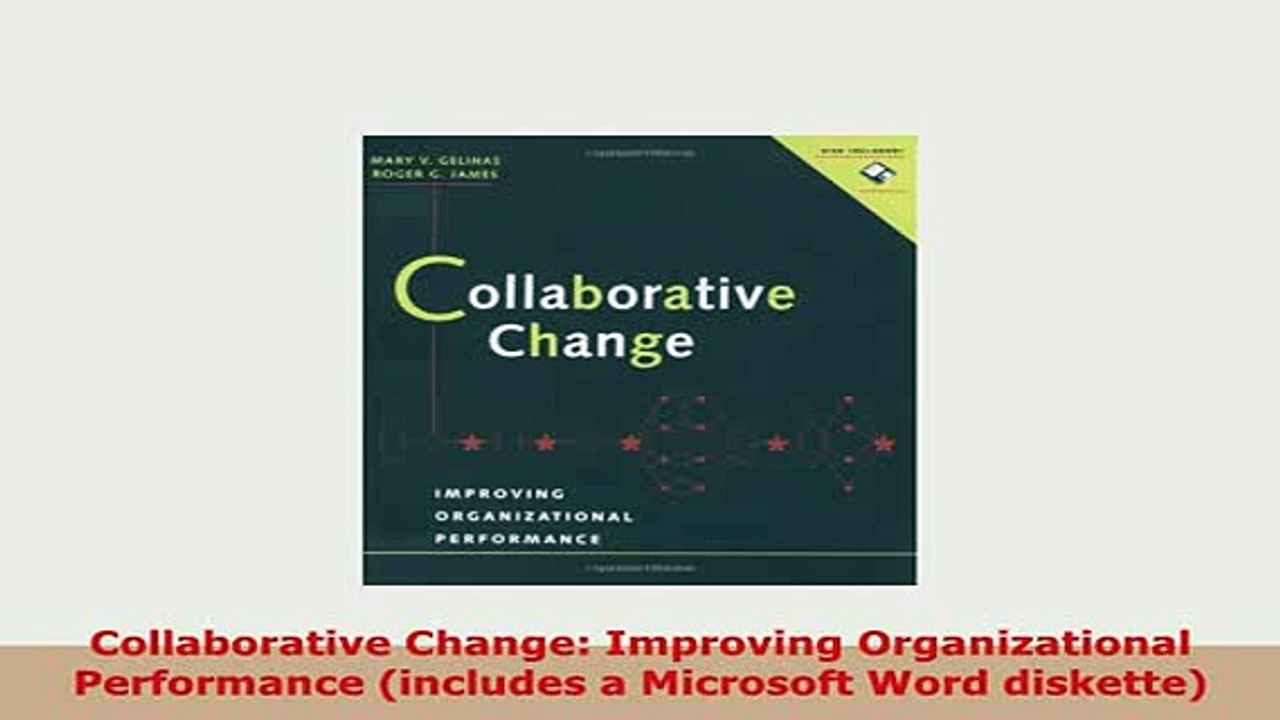 Download  Collaborative Change Improving Organizational Performance includes a Microsoft Word Download Online