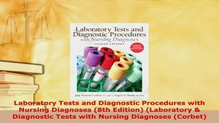 PDF  Laboratory Tests and Diagnostic Procedures with Nursing Diagnoses 8th Edition Ebook