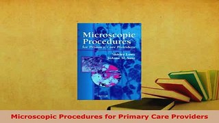 PDF  Microscopic Procedures for Primary Care Providers PDF Book Free