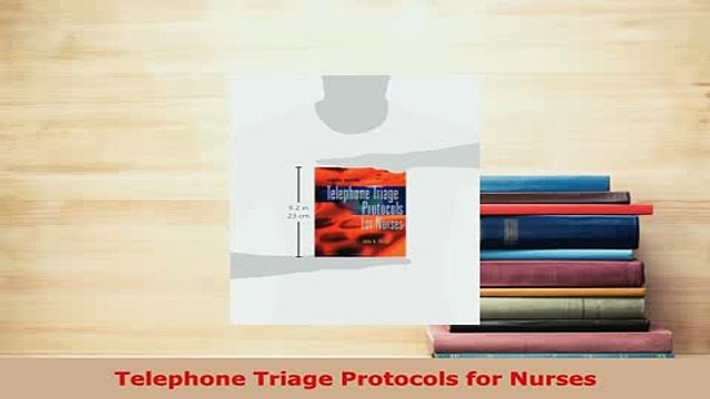 PDF Telephone Triage Protocols for Nurses PDF Book Free