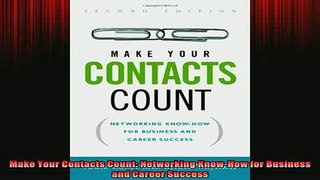 READ book  Make Your Contacts Count Networking KnowHow for Business and Career Success Free Online