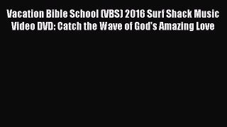 Download Vacation Bible School (VBS) 2016 Surf Shack Music Video DVD: Catch the Wave of God's