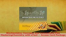 Read  Biochemistry Concepts and Connections Plus MasteringChemistry with eText  Access Card Ebook Free