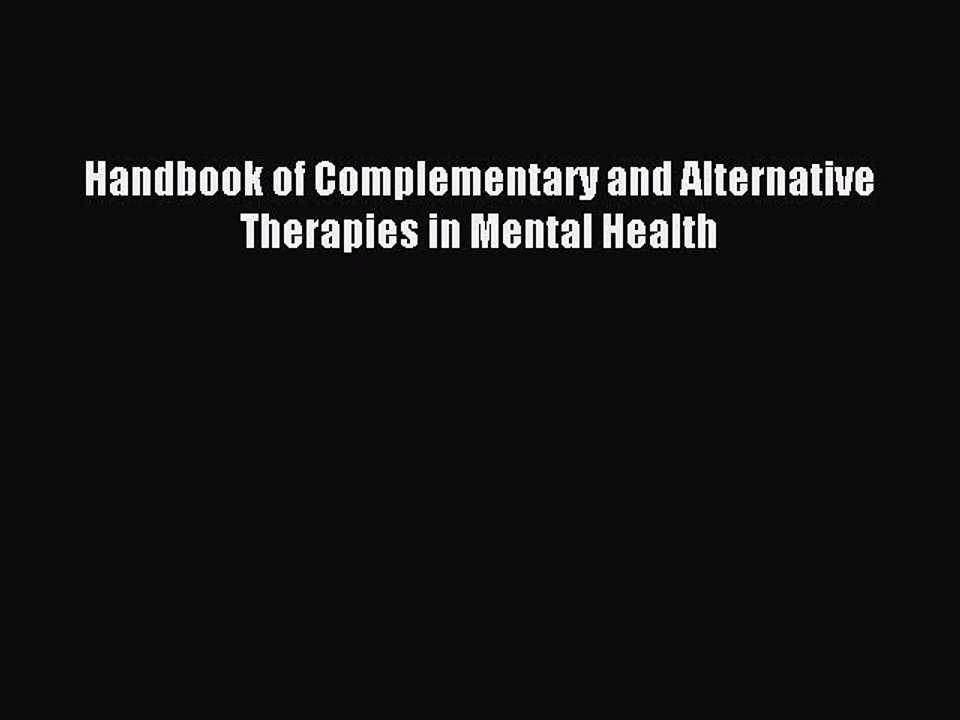 Read Handbook of Complementary and Alternative Therapies in Mental Health Ebook Free