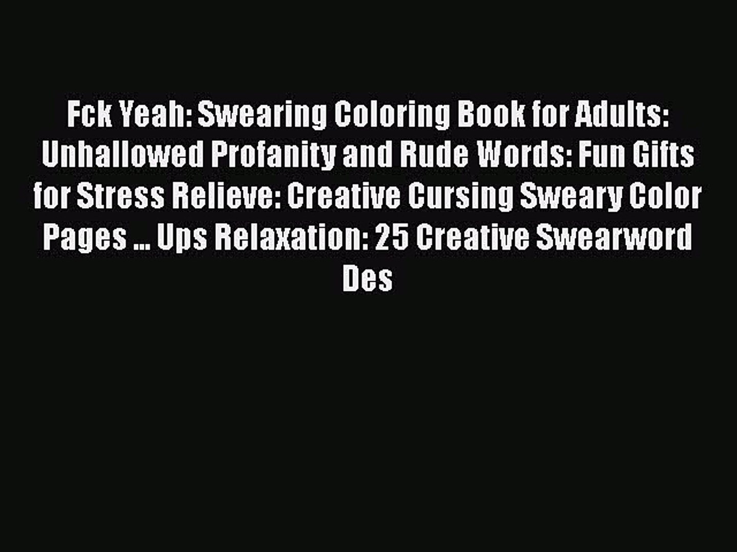 Download Fck Yeah Swearing Coloring Book For Adults Unhallowed Profanity And Rude Words - 