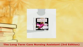 Download  The Long Term Care Nursing Assistant 3rd Edition PDF Book Free