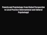 Read Poverty and Psychology: From Global Perspective to Local Practice (International and Cultural