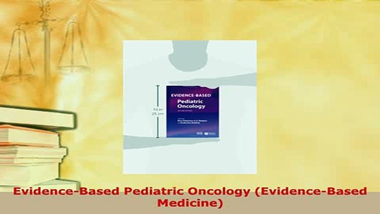 PDF  EvidenceBased Pediatric Oncology EvidenceBased Medicine Read Online
