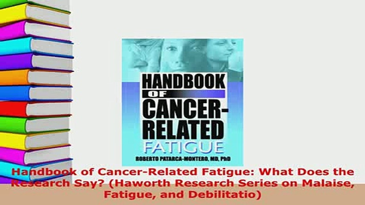 PDF  Handbook of CancerRelated Fatigue What Does the Research Say Haworth Research Series Free Books