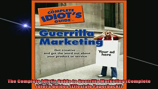 FREE DOWNLOAD The Complete Idiots Guide to Guerrilla Marketing Complete Idiots Guides Lifestyle DOWNLOAD ONLINE