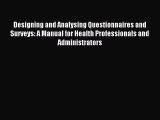 Read Designing and Analysing Questionnaires and Surveys: A Manual for Health Professionals