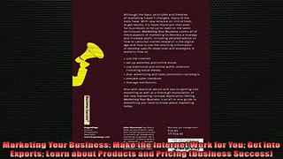 READ THE NEW BOOK   Marketing Your Business Make the Internet Work for You Get into Exports Learn about  FREE BOOOK ONLINE