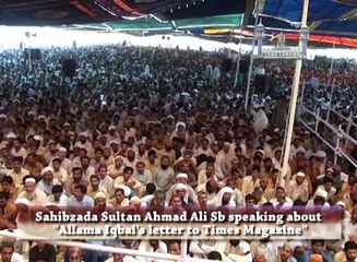 Sahibzada Sultan Ahmad Ali Sb Speaking about Allama Iqbal's Letter to Times Magazine