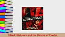 Download  Alfred Hitchcock and the Making of Psycho  Read Online