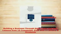 Download  Building a Business Through Good Times and Bad Lessons from 15 Companies Each with a Download Online
