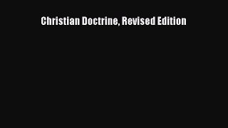Ebook Christian Doctrine Revised Edition Read Full Ebook
