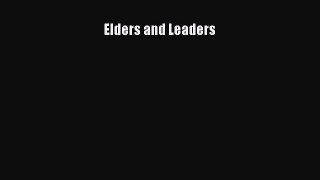 Book Elders and Leaders Read Full Ebook
