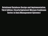 Download Relational Database Design and Implementation Third Edition: Clearly Explained (Morgan