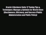 Read Oracle E-Business Suite 12 Tuning Tips & Techniques: Manage & Optimize for World-Class